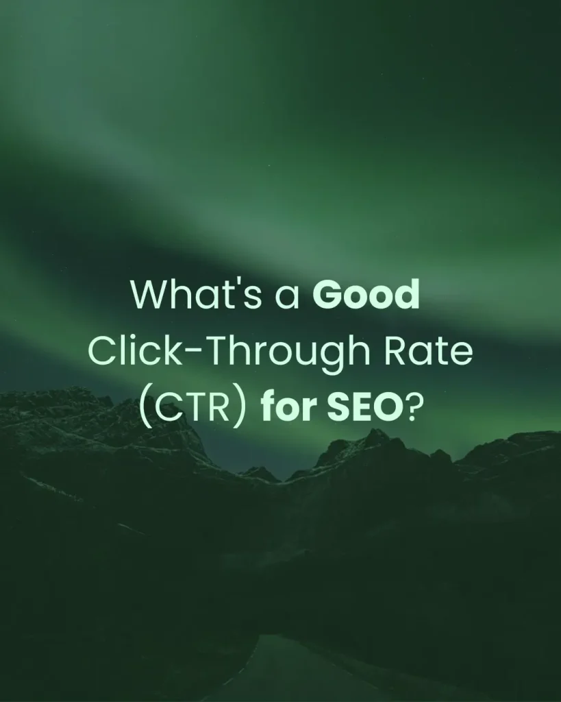 What's a Good Click-Through Rate (CTR) for SEO?
