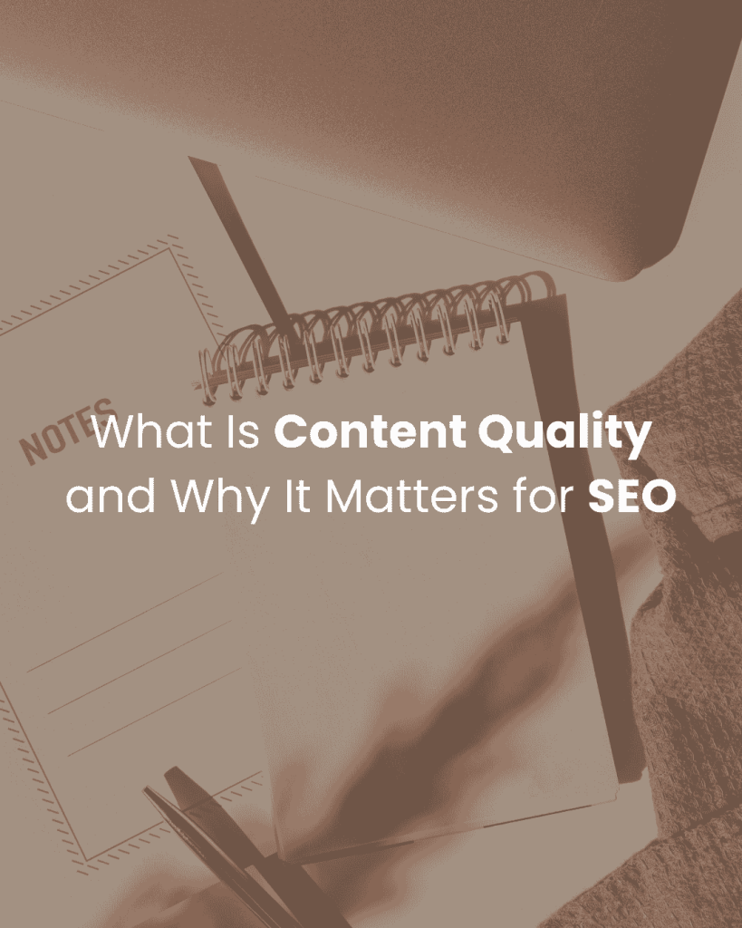 What Is Content Quality and Why It Matters for SEO