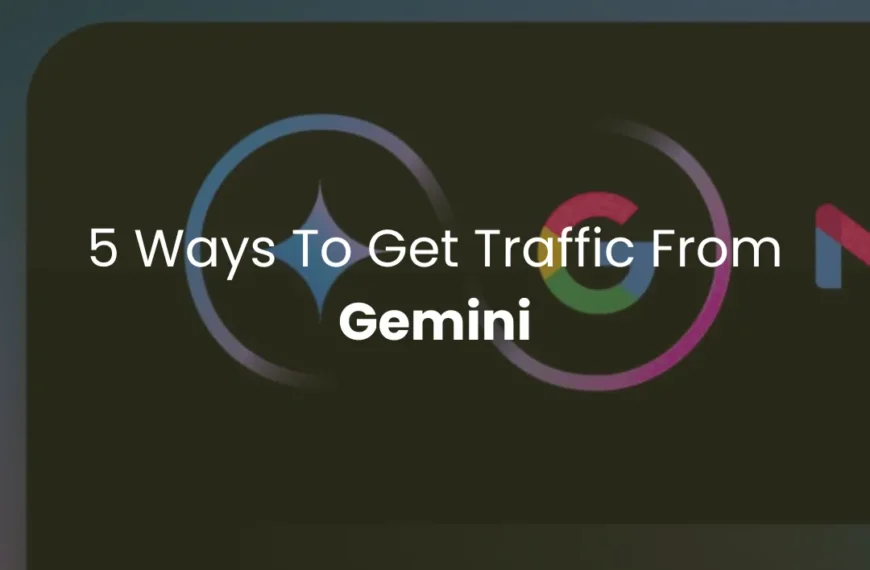 5 Ways To Get Traffic From Gemini