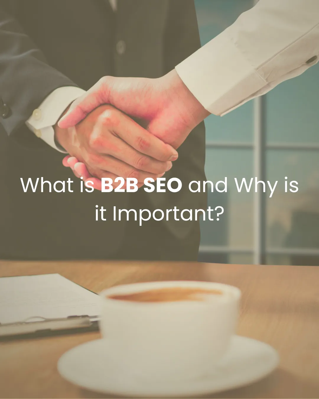 What is B2B SEO and Why is it Important?
