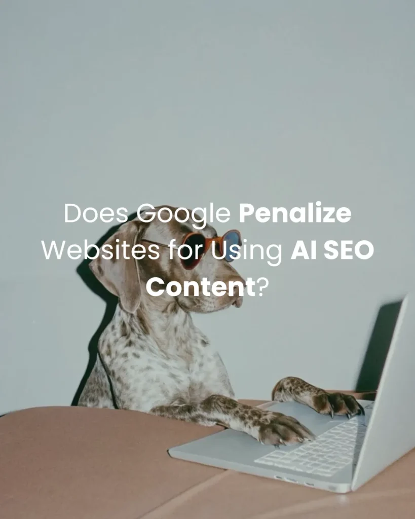 Does Google Penalize Websites for Using AI SEO Content?
