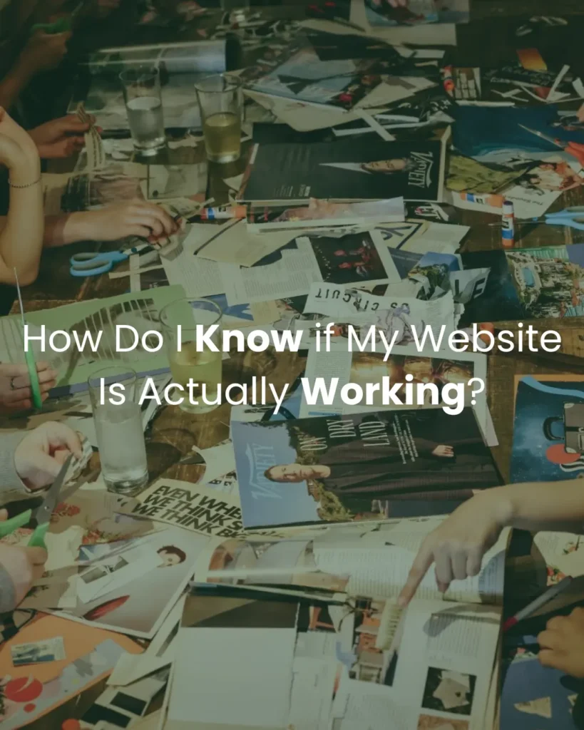 How Do I Know if My Website Is Actually Working?