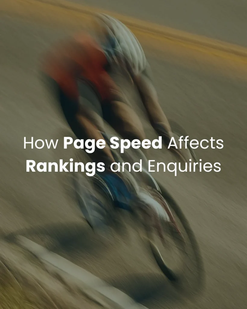 How Page Speed Affects Rankings and Enquiries
